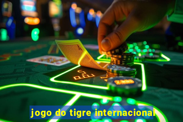 jogo do tigre internacional